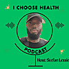 I Choose Health Podcast