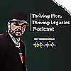 Thriving Men Thriving Legacies Podcast