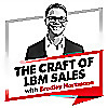 The Craft of LBM Sales Podcast: Sell Value, Drive Builder Profit, and Win More Deals&mdash;Without Competi