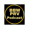 BBW PRV PODCAST