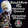 Soul Hive with the Beehive Queen, Christine Ohlman
