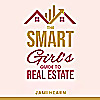 The Smart Girl&rsquo;s Guide to Real Estate