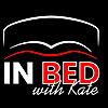 In Bed With Kate Podcast