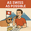 As Swiss As Possible