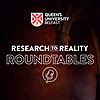 Queen's University Belfast - Research To Reality: Roundtables.
