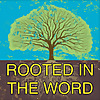 Rooted In The Word