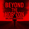 Beyond the Horizon: Oklahoma Cases