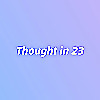 Thought in 23