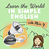 Learn the World in simple English with Miss Y 簡單英文 大千世界