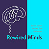 Rewired Minds