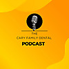 Cary Family Dental AI Podcast
