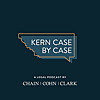 Kern Case By Case: A Legal Podcast by Chain | Cohn | Clark