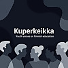 Kuperkeikka – Youth voices on Finnish education