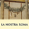 LA NOSTRA ROMA
