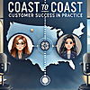 Coast to Coast: Customer Success in Practice