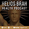 Helios Brah Health Podcast - Mitochondrial Health, Circadian Biology, EMFs