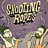 Shooting Ropes with Christopher Macarthur-Boyd & Rosco McClelland