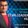 Star Leaders Hub: Career Growth at 3X Speed