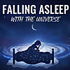 Falling Asleep with the Universe