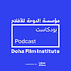 Doha Film Institute Podcast - Powered by afikra