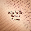 Michelle Reads Poems