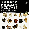 SuperFeast Professional Podcast