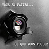 Vous en faites ce que vous voulez