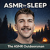 ASMR for Sleep | The ASMR Outdoorsman