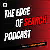 The Edge of Search Podcast