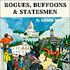 Rogues, Buffoons, and Statesmen
