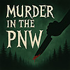 Murder in the PNW