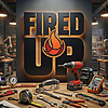 Fired Up Podcast: A Trade Collective Production