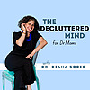 The Decluttered Mind for Doctor Moms
