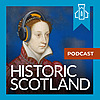 Historic Scotland Podcast