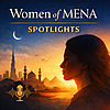 Women of MENA &mdash; Spotlights