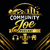 Community Joe Podcast