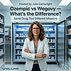 Ozempic vs Wegovy &mdash; What's the Difference?