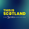 This Is Scotland with The Scots Magazine