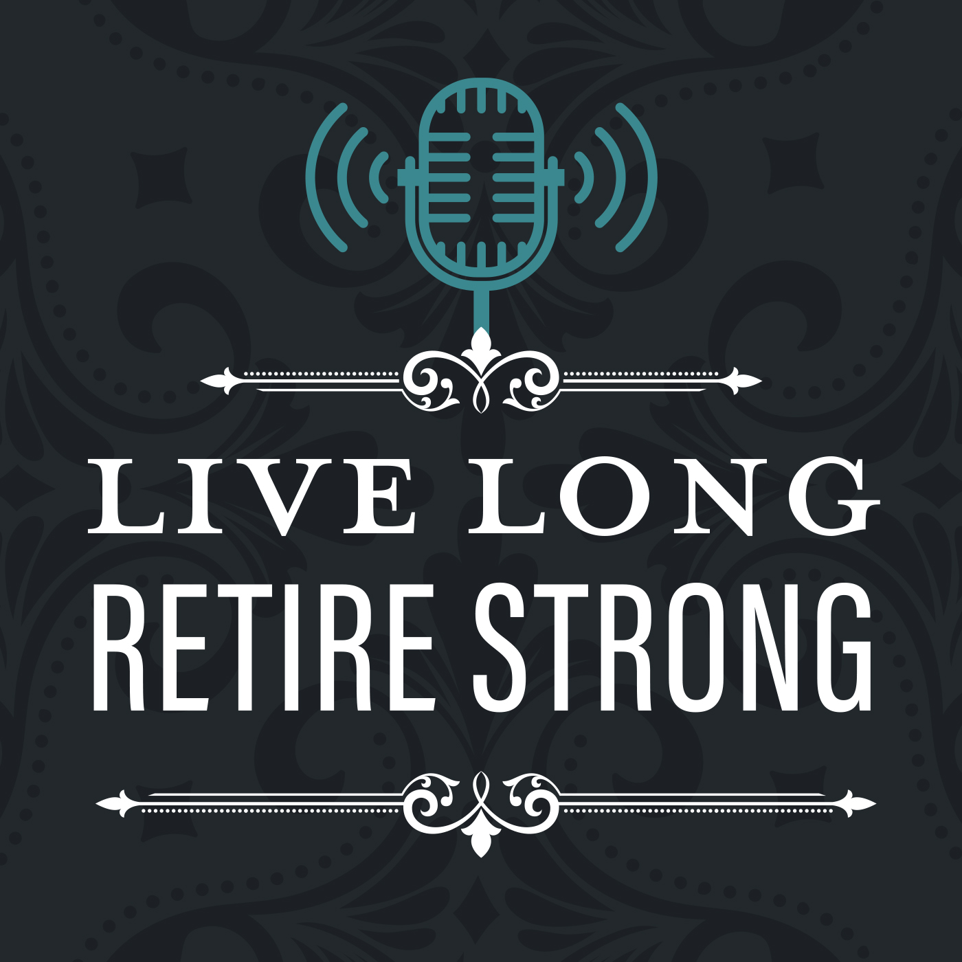 Live Long Retire Strong