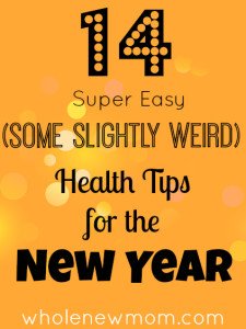 Beth Learn, founder of Fit2B, shares her article with Whole New Mom about 14 health tips for the New Year Beth Learn, founder of Fit2B, shares her article with Whole New Mom about 14 health tips for the New Year