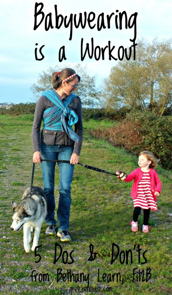Babywearing is a Workout, so learn what to do and what to avoid to get the most out of it! -fit2b.com