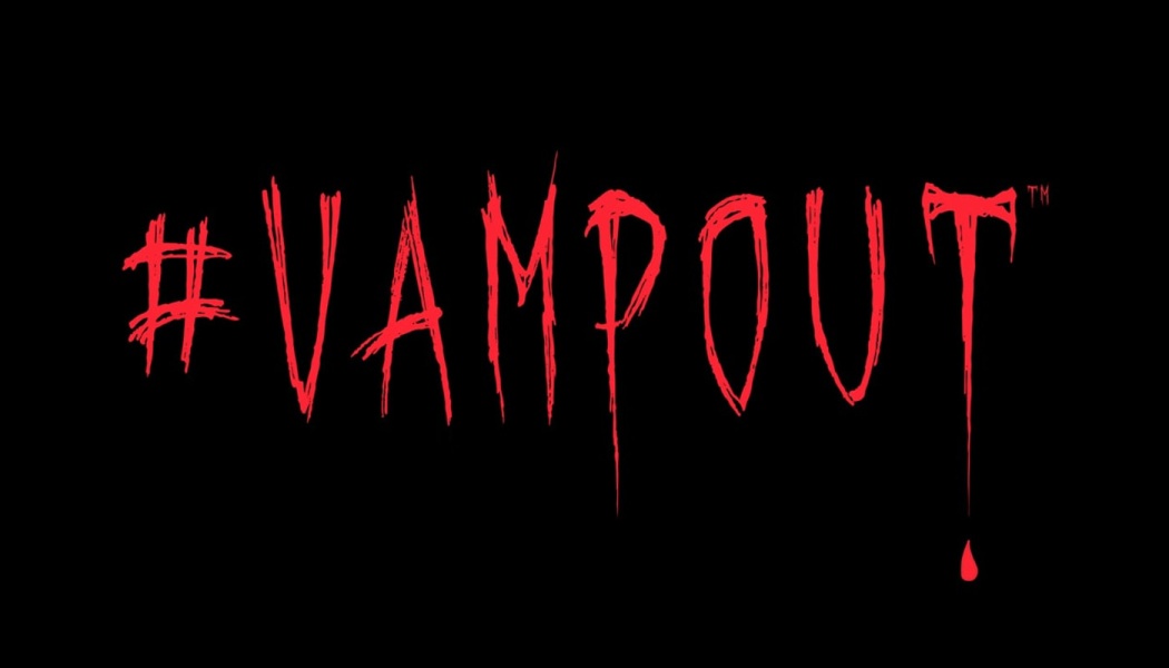 #VAMPOUT: the series