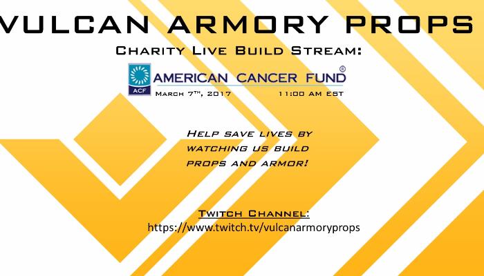 Vulcan Armory Props charity live build stream banner supporting the American Cancer Fund on Twitch.