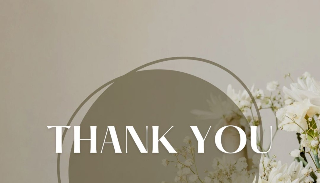 White text reading "THANK YOU" over a muted olive circle and delicate white flowers on a beige background.