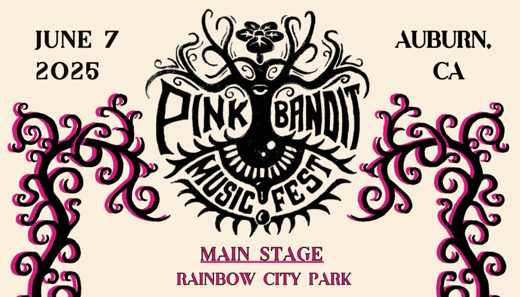 Poster for Pink Bandit Music Fest on June 7, 2025, in Auburn, CA, featuring Main Stage at Rainbow City Park.