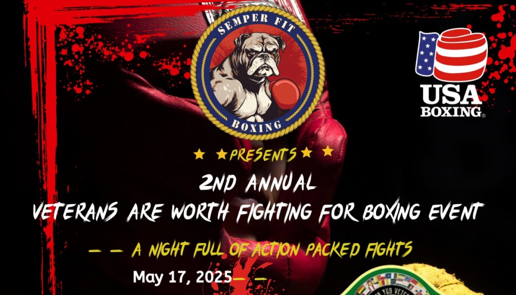 Poster for Semper Fit Boxing's 2nd Annual Veterans Are Worth Fighting For Boxing Event on May 17, 2025.