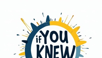Text reading "IF YOU KNEW" inside a stylized blue and yellow paint splash circle.