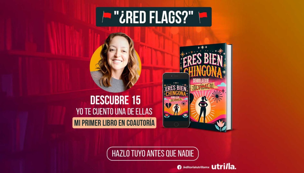 Promotional graphic for the book "Eres Bien Chingona" featuring a co-author portrait, print copy, and smartphone ebook.
