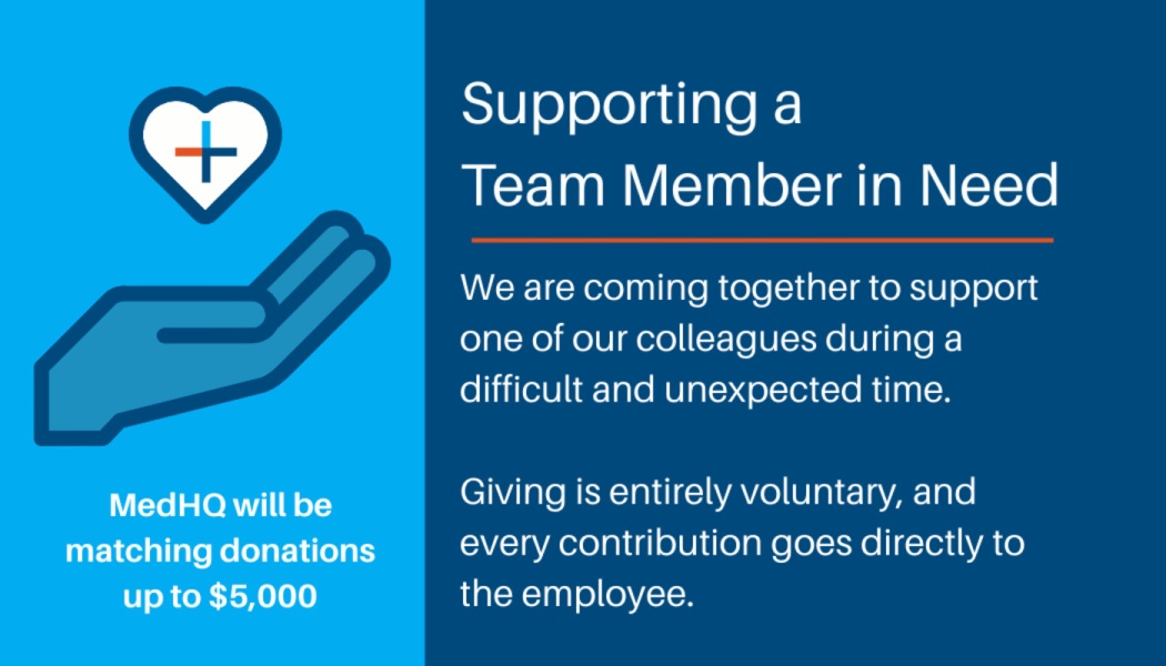 Supporting a Team Member in Need graphic. MedHQ will match donations up to $5,000 to support a colleague.