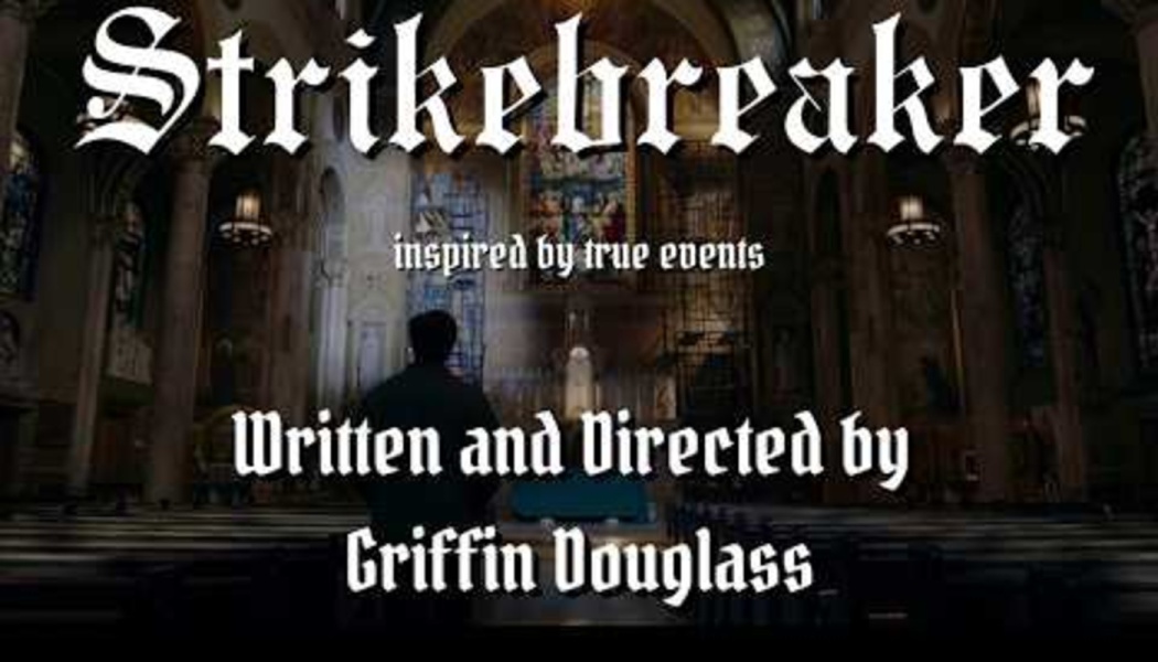 Strikebreaker- Short Film